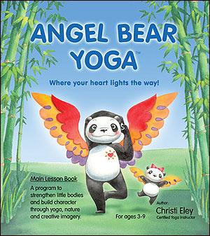 Angel Bear Yoga Main Lesson Book by Christi Eley